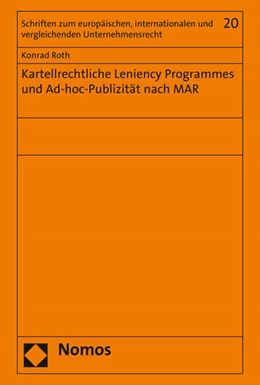 Abbildung von Roth | Kartellrechtliche Leniency Programmes und Ad-hoc-Publizität nach MAR | 1. Auflage | 2021 | beck-shop.de