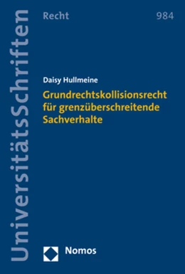 Abbildung von Hullmeine | Grundrechtskollisionsrecht für grenzüberschreitende Sachverhalte | 1. Auflage | 2021 | beck-shop.de