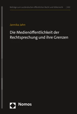 Abbildung von Jahn | Die Medienöffentlichkeit der Rechtsprechung und ihre Grenzen | 1. Auflage | 2021 | beck-shop.de
