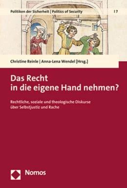 Abbildung von Reinle / Wendel | Das Recht in die eigene Hand nehmen? | 1. Auflage | 2021 | beck-shop.de