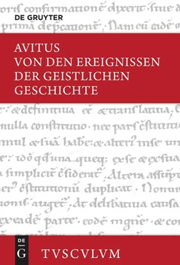 Abbildung von Alcimus Ecdicius Avitus / Gebhardt | Von den Ereignissen der geistlichen Geschichte | 1. Auflage | 2021 | beck-shop.de