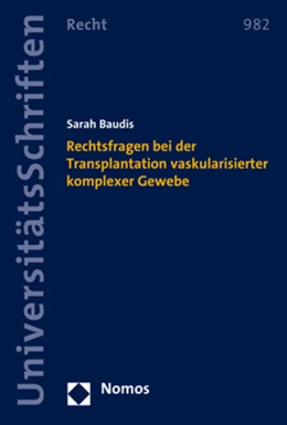 Abbildung von Baudis | Rechtsfragen bei der Transplantation vaskularisierter komplexer Gewebe | 1. Auflage | 2021 | beck-shop.de