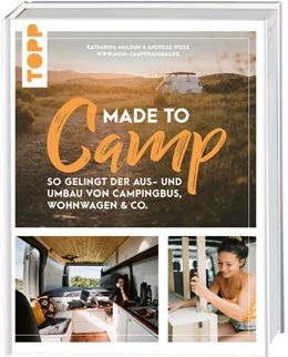 Abbildung von Maloun / Weiss | Made to Camp. | 1. Auflage | 2021 | beck-shop.de