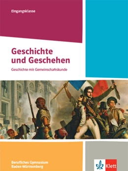 Abbildung von Geschichte und Geschehen Eingangsklasse. Schulbuch Klasse 11. Ausgabe Baden-Württemberg Berufliche Gymnasien | 1. Auflage | 2021 | beck-shop.de