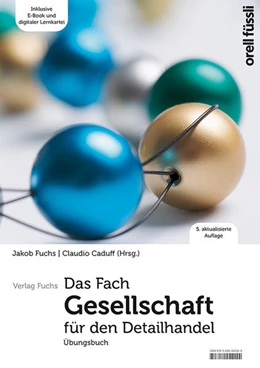 Abbildung von Fuchs / Caduff | Das Fach Gesellschaft für den Detailhandel – Übungsbuch | 5. Auflage | 2021 | beck-shop.de