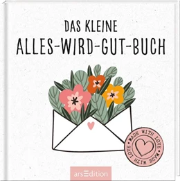 Abbildung von Das kleine Alles-wird-gut-Buch | 1. Auflage | 2021 | beck-shop.de