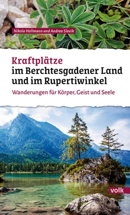 Abbildung von Hollmann / Slavik | Kraftplätze im Berchtesgadener Land und Rupertiwinkel | 1. Auflage | 2021 | beck-shop.de