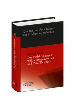 Abbildung von Wolf | Das Verfahren gegen Walter Huppenkothen und Otto Thorbeck | 1. Auflage | 2021 | beck-shop.de