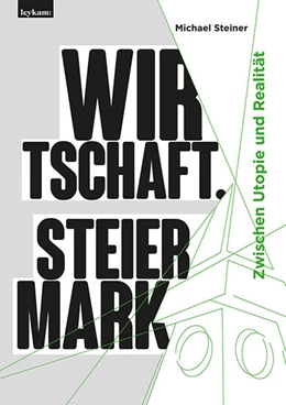 Abbildung von Steiner | Wirtschaft. Steiermark | 1. Auflage | 2020 | beck-shop.de