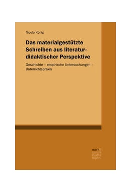 Abbildung von König | Das materialgestützte Schreiben aus literaturdidaktischer Perspektive | 1. Auflage | 2021 | beck-shop.de