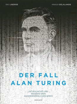 Abbildung von Delalande / Liberge | Der Fall Alan Turing | 1. Auflage | 2021 | beck-shop.de