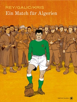 Abbildung von Galic / Kris | Ein Match für Algerien | 1. Auflage | 2021 | beck-shop.de