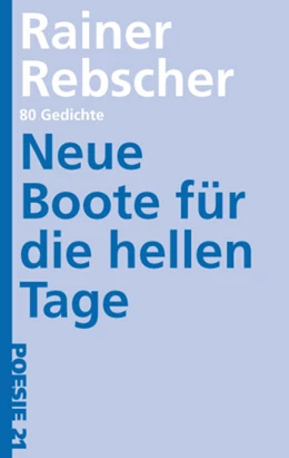 Abbildung von Rebscher / Anton | Neue Boote für die hellen Tage | 1. Auflage | 2021 | beck-shop.de