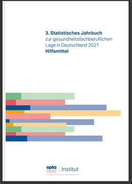 Abbildung von opta data Institut für Forschung und Entwicklung im Gesundheitswesen e. V. | 3. Statistisches Jahrbuch zur gesundheitsfachberuflichen Lage in Deutschland 2021. Hilfsmittel | 1. Auflage | 2021 | beck-shop.de