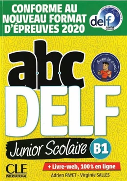 Abbildung von Payet / Salles | abc DELF junior scolaire B1. Nouvelle édition - Conforme au nouveau format d'épreuves 2020. Buch + Audio/Video-DVD-ROM + digital | 1. Auflage | 2021 | beck-shop.de