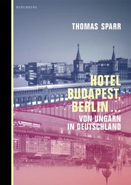 Abbildung von Sparr | Hotel Budapest, Berlin... | 1. Auflage | 2021 | beck-shop.de