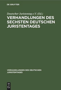 Abbildung von Verhandlungen des Sechsten Deutschen Juristentages | 1. Auflage | 1866 | beck-shop.de