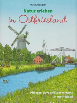 Abbildung von Klindworth | Natur erleben in Ostfriesland | 1. Auflage | 2021 | beck-shop.de