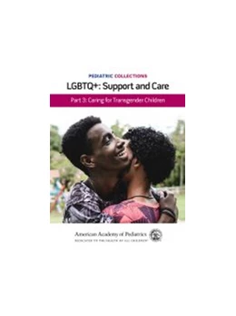 Abbildung von Pediatric Collections: LGBTQ : Support and Care Part 3: Caring for Transgender Children | 1. Auflage | 2021 | beck-shop.de