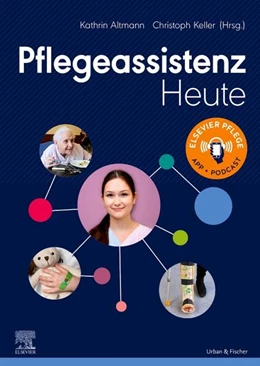 Abbildung von Altmann / Keller (Hrsg.) | Pflegeassistenz Heute | 1. Auflage | 2021 | beck-shop.de