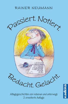 Abbildung von Neumann | Passiert. Notiert. Bedacht. Gelacht. | 2. Auflage | 2021 | beck-shop.de