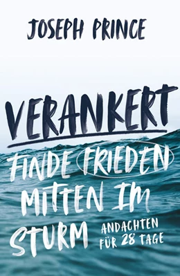 Abbildung von Prince | Verankert - Finde Frieden mitten im Sturm | 1. Auflage | 2019 | beck-shop.de