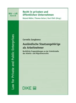 Abbildung von Junghanss | Ausländische Staatsangehörige als Arbeitnehmer - Rechtliche Fragestellungen an der Schnittstelle des Arbeits- und Migrationsrechts | 1. Auflage | 2021 | Band 38 | beck-shop.de