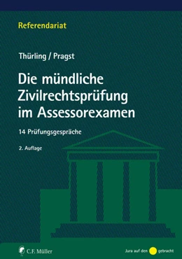 Abbildung von Thürling / Pragst | Die mündliche Zivilrechtsprüfung im Assessorexamen | 2. Auflage | 2021 | beck-shop.de