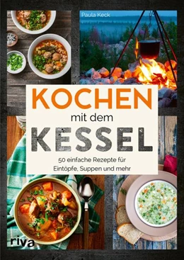 Abbildung von Keck | Kochen mit dem Kessel | 1. Auflage | 2021 | beck-shop.de