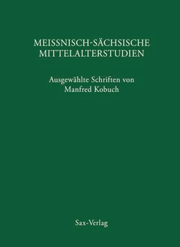 Abbildung von Kobuch / John | Meißnisch-sächsische Mittelalterstudien | 1. Auflage | 2021 | beck-shop.de