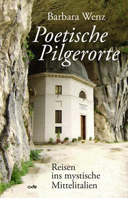 Abbildung von Wenz | Poetische Pilgerorte | 1. Auflage | 2020 | beck-shop.de