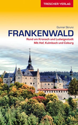 Abbildung von Strunz | TRESCHER Reiseführer Frankenwald | 1. Auflage | 2021 | beck-shop.de