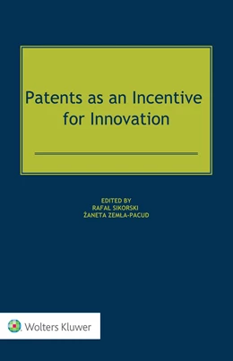 Abbildung von Sikorski / Zemla-Pacud | Patents as an Incentive for Innovation | 1. Auflage | 2021 | beck-shop.de