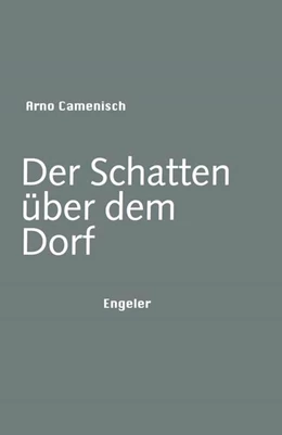 Abbildung von Camenisch | Der Schatten über dem Dorf | 1. Auflage | 2021 | beck-shop.de