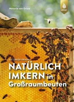 Abbildung von Orlow | Natürlich imkern in Großraumbeuten | 4. Auflage | 2021 | beck-shop.de