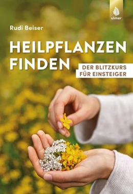 Abbildung von Beiser | Heilpflanzen finden | 2. Auflage | 2021 | beck-shop.de