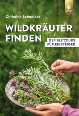 Abbildung von Schneider | Wildkräuter finden | 3. Auflage | 2021 | beck-shop.de