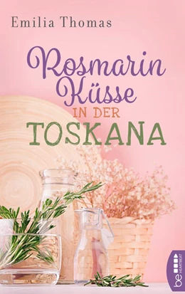 Abbildung von Thomas | Rosmarinküsse in der Toskana | 1. Auflage | 2021 | beck-shop.de