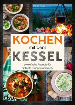 Abbildung von Keck | Kochen mit dem Kessel | 1. Auflage | 2021 | beck-shop.de