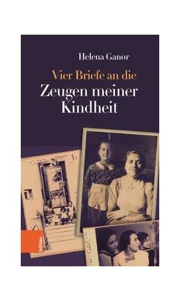 Abbildung von Ganor / Spambalg-Berend | Vier Briefe an die Zeugen meiner Kindheit | 1. Auflage | 2021 | beck-shop.de
