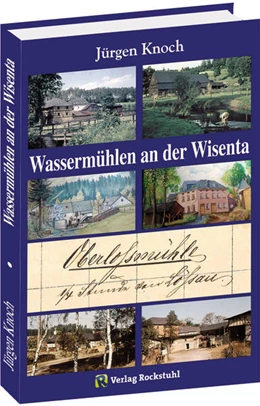 Abbildung von Knoch / Rockstuhl | Wassermühlen an der Wisenta | 1. Auflage | 2021 | beck-shop.de