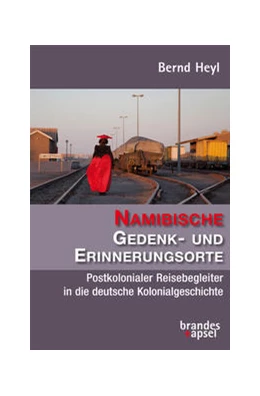 Abbildung von Heyl | Namibische Gedenk- und Erinnerungsorte | 1. Auflage | 2021 | beck-shop.de