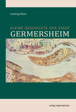Abbildung von Hans | Kleine Geschichte der Stadt Germersheim | 1. Auflage | 2021 | beck-shop.de