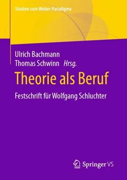 Abbildung von Bachmann / Schwinn | Theorie als Beruf | 1. Auflage | 2021 | beck-shop.de