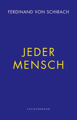 Abbildung von Schirach | Jeder Mensch | 1. Auflage | 2021 | beck-shop.de