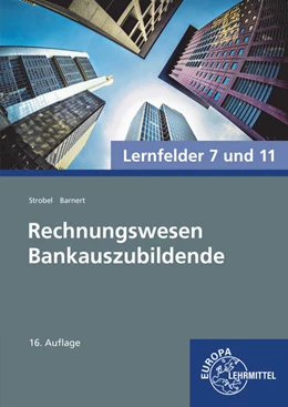 Abbildung von Barnert / Strobel | Rechnungswesen Bankauszubildende | 16. Auflage | 2021 | beck-shop.de