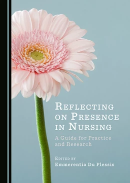 Abbildung von Plessis | Reflecting on Presence in Nursing | 1. Auflage | 2021 | beck-shop.de