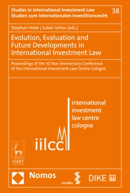 Abbildung von Hobe / Scheu | Evolution, Evaluation and Future Developments in International Investment Law | 1. Auflage | 2021 | beck-shop.de