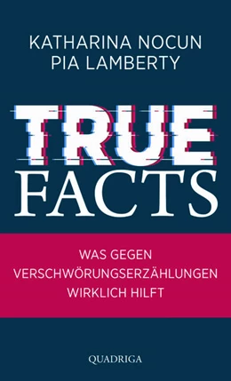Abbildung von Nocun / Lamberty | True Facts | 1. Auflage | 2021 | beck-shop.de