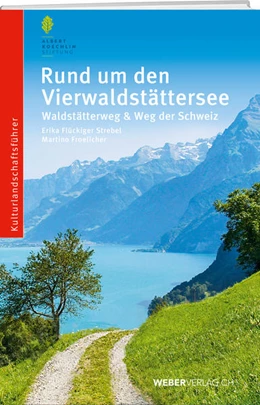 Abbildung von Flückiger-Strebel / Froelicher | Rund um den Vierwaldstättersee | 1. Auflage | 2021 | beck-shop.de